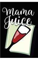 Mama Juice: Novelty Notebook for People That Love Funny Journals