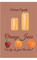 Orange Juice: Why Do You Like Him?