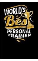 World's Best Personal Trainer: Small Notebook for Personal Trainers with 100 Pages of Lined Paper