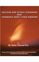 Nuclear Emp Attack Scenarios and Combined-Arms Cyber Warfare