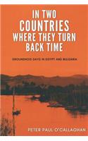 In Two Countries Where They Turn Back Time