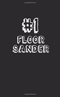 #1 Floor Sander: Blank Lined Composition Notebook Journals to Write in