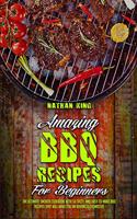 Amazing BBQ Recipes for Beginners