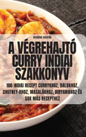 A Végrehajtó Curry Indiai Szakkönyv