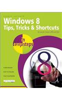 Windows 8 Tips, Tricks & Shortcuts in Easy Steps