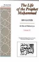 The Life of the Prophet Muhammad: v.4 Al-Siraay al-Nabawiyya(The Great Books of Islamic Civilization)