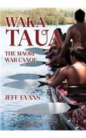 Waka Taua: The Maori War Canoe