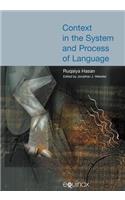 Context in the System and Process of Language: The Collected Works of Ruqaiya Hasan Volume 4