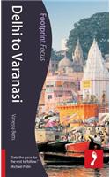 Delhi to Kolkata: Footprint Focus Guide