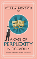 Case of Perplexity in Piccadilly
