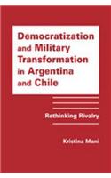 Democratization and Military Transformation in Argentina and Chile