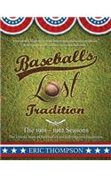 Baseball's LOST Tradition - The 1961 - 1962 Season