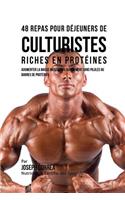 48 Repas pour Déjeuners de Culturistes Riches en Protéines