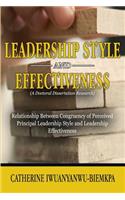 Leadership Style and Effectiveness: Examining the Relationship Between Congruency of Perceived Principal Leadership Style and Leadership Effectiveness