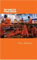 Costly U. S. Prison System (in Full Color)