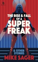 Rise and Fall of a Super Freak