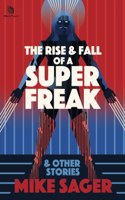 Rise and Fall of a Super Freak