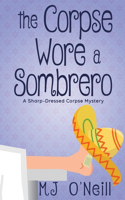 Corpse Wore a Sombrero