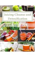 Juicing Cleanse and Detoxification