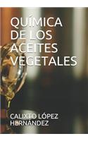 Qu?mica de Los Aceites Vegetales
