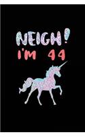 NEIGH! I'm 44: Unicorn Birthday Blank Lined Diary (Not Real Glitter)