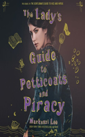 Lady's Guide to Petticoats and Piracy Lib/E