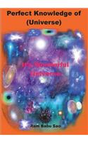 Perfect Knowledge of Universe