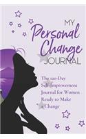 My Personal Change Journal: The 120-day Self-improvement Journal for Women Ready to Make a Change (Purple)