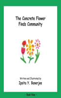 Concrete Flower Finds Community