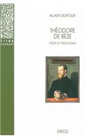 Theodore De Beze: Poete et theologien