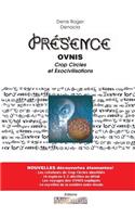 Presence - OVNIs, Crop Circle et Exocivilisations: (1 Presence)