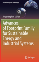 Advances of Footprint Family for Sustainable Energy and Industrial Systems