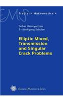 Elliptic Mixed, Transmission and Singular Crack Problems