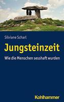 Jungsteinzeit: Wie Die Menschen Sesshaft Wurden
