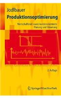 Produktionsoptimierung: Wertschaffende Sowie Kundenorientierte Planung Und Steuerung