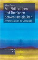 Mit Philosophen Und Theologen Denken Und Glauben
