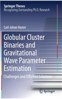 Globular Cluster Binaries and Gravitational Wave Parameter Estimation