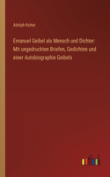 Emanuel Geibel als Mensch und Dichter
