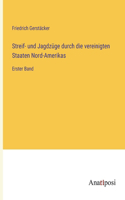 Streif- und Jagdzüge durch die vereinigten Staaten Nord-Amerikas