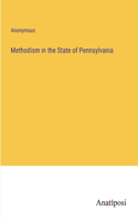 Methodism in the State of Pennsylvania