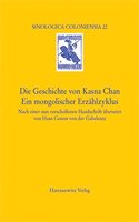 Die Geschichte Von Kasna Chan. Ein Mongolischer Erzahlzyklus