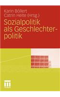 Sozialpolitik als Geschlechterpolitik