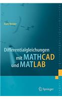 Differentialgleichungen mit MATHCAD und MATLAB: (German)