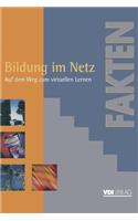 Bildung Im Netz: Auf Dem Weg Zum Virtuellen Lernen Berichte, Analysen, Argumente