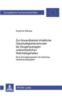 Zur Anwendbarkeit inhaltlicher Glaubhaftigkeitsmerkmale bei Zeugenaussagen unterschiedlichen Wahrheitsgehaltes