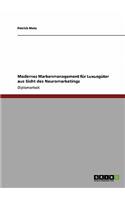 Neuromarketing. Modernes Markenmanagement für Luxusgüter