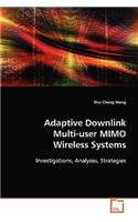 Adaptive Downlink Multi-user MIMO Wireless Systems