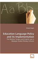 Education Language Policy and its Implementation