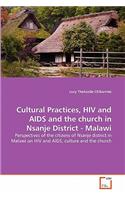 Cultural Practices, HIV and AIDS and the church in Nsanje District - Malawi: (English)