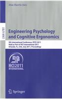 Engineering Psychology and Cognitive Ergonomics: 9th International Conference, Epce 2011, Held as Part of Hci International 2011, Orlando, Fl, Usa, July 9-14, 2011, Proceedings